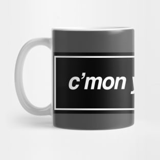 Liam Gallagher Inspired - C'mon You Know Mug